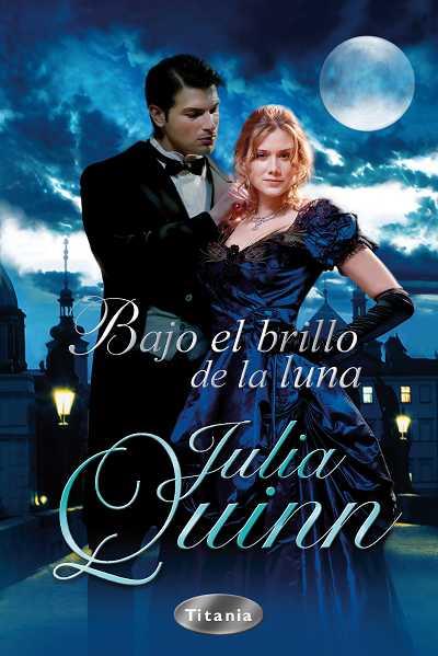 BAJO EL BRILLO DE LA LUNA | 9788496711884 | QUINN, JULIA | Galatea Llibres | Llibreria online de Reus, Tarragona | Comprar llibres en català i castellà online