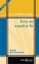 ESTA ES NUESTRA FE | 9788429312577 | GONZALEZ-CARVAJAL, LUIS | Galatea Llibres | Llibreria online de Reus, Tarragona | Comprar llibres en català i castellà online