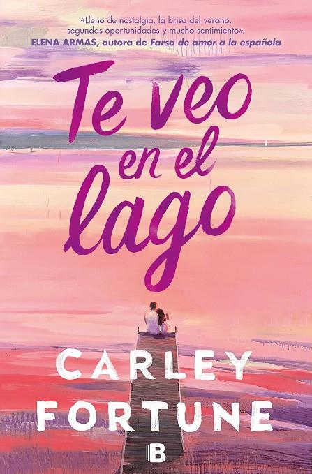 TE VEO EN EL LAGO | 9788466676670 | FORTUNE, CARLEY | Galatea Llibres | Llibreria online de Reus, Tarragona | Comprar llibres en català i castellà online