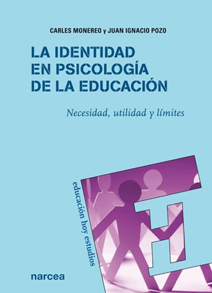 IDENTIDAD EN PSICOLOGÍA DE LA EDUCACIÓN | 9788427717473 | MONEREO FONT, CARLES/POZO MUNICIO, JUAN IGNACIO/Y OTROS | Galatea Llibres | Librería online de Reus, Tarragona | Comprar libros en catalán y castellano online