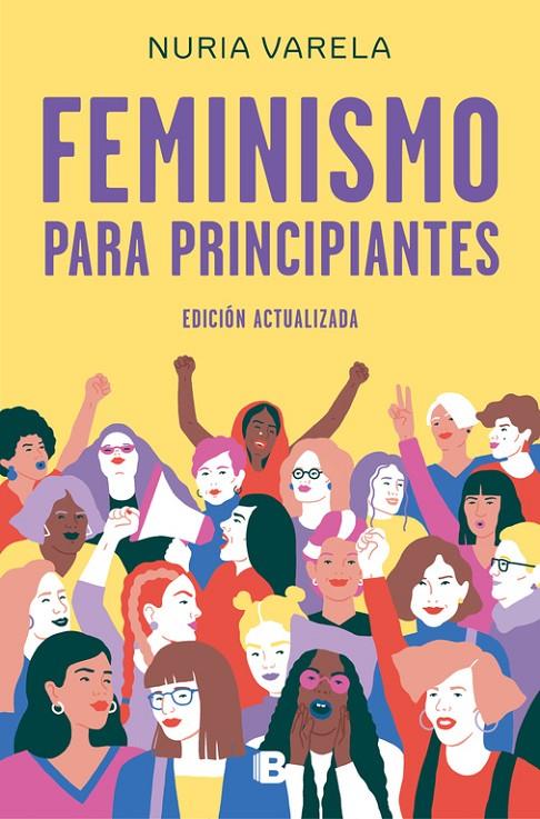 FEMINISMO PARA PRINCIPIANTES (EDICIÓN ACTUALIZADA) | 9788466663649 | VARELA, NURIA | Galatea Llibres | Librería online de Reus, Tarragona | Comprar libros en catalán y castellano online