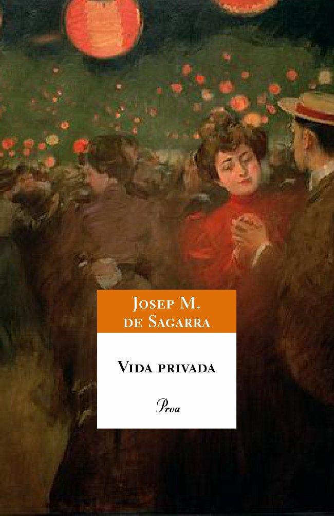 VIDA PRIVADA | 9788484379966 | DE SAGARRA, JOSEP Mº | Galatea Llibres | Llibreria online de Reus, Tarragona | Comprar llibres en català i castellà online