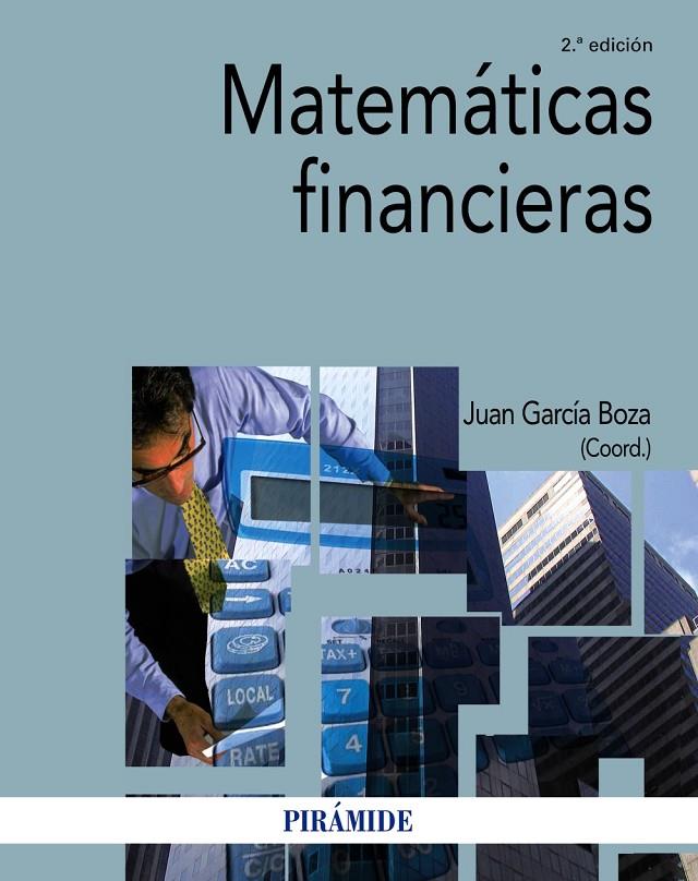 MATEMáTICAS FINANCIERAS | 9788436838589 | GARCíA BOZA, JUAN | Galatea Llibres | Llibreria online de Reus, Tarragona | Comprar llibres en català i castellà online