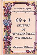 69 + 1 RECETAS DE AFRODISIACOS NATURALES | 9788478131662 | FARRIOLS DELGADO, MARTA Y RODRÍGUEZ VILCHES, JUAN AGUSTÍN | Galatea Llibres | Llibreria online de Reus, Tarragona | Comprar llibres en català i castellà online