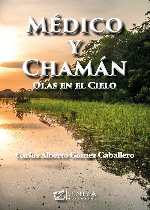 MÉDICO Y CHAMÁN | 9788415128717 | GÓMEZ CABALLERO, CARLOS ALBERTO | Galatea Llibres | Librería online de Reus, Tarragona | Comprar libros en catalán y castellano online