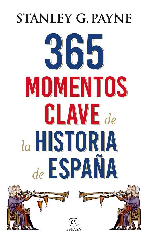 365 MOMENTOS CLAVE DE LA HISTORIA DE ESPAÑA | 9788467048513 | PAYNE, STANLEY | Galatea Llibres | Llibreria online de Reus, Tarragona | Comprar llibres en català i castellà online