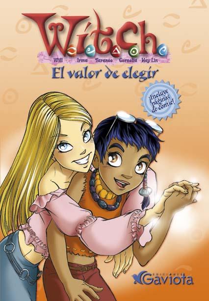 VALOR DE ELEGIR, EL. WITCH | 9788439213062 | CHAVES SANZ, YOLANDA ,   TR. | Galatea Llibres | Llibreria online de Reus, Tarragona | Comprar llibres en català i castellà online