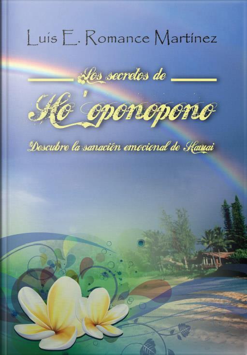 LOS SECRETOS DE HO'OPONOPONO | 9788415761372 | ROMANCE, LUIS E. | Galatea Llibres | Llibreria online de Reus, Tarragona | Comprar llibres en català i castellà online