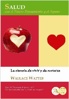 SALUD CON EL NUEVO PENSAMIENTO Y EL AYUNO | 9788499501826 | WATTES, WALLACE | Galatea Llibres | Llibreria online de Reus, Tarragona | Comprar llibres en català i castellà online