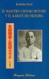 MAESTRO CHOOKI MOTOBU Y EL KARATE DE OKINAWA, EL | 9788478132638 | IWAI, KCHAKU | Galatea Llibres | Llibreria online de Reus, Tarragona | Comprar llibres en català i castellà online