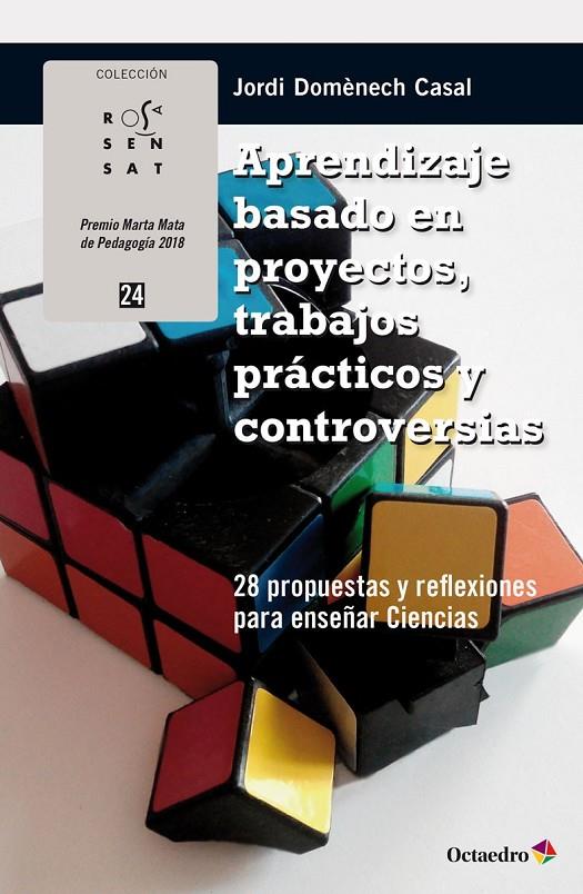 APRENDIZAJE BASADO EN PROYECTOS, TRABAJOS PR?CTICOS Y CONTROVERSIAS | 9788417667849 | DOMÈNECH CASAL, JORDI | Galatea Llibres | Librería online de Reus, Tarragona | Comprar libros en catalán y castellano online