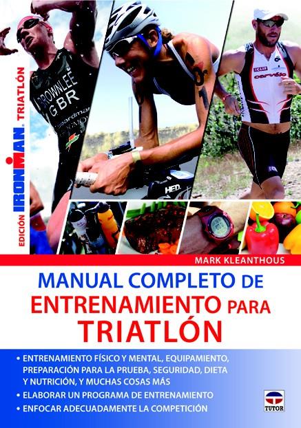 MANUAL COMPLETO DE ENTRENAMIENTO PARA TRIATLÓN | 9788479029487 | KLEANTHOUS, MARK | Galatea Llibres | Llibreria online de Reus, Tarragona | Comprar llibres en català i castellà online