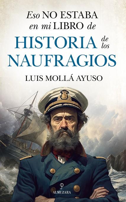 ESO NO ESTABA EN MI LIBRO DE HISTORIA DE LOS NAUFRAGIOS | 9788411315296 | MOLLÁ AYUSO, LUIS | Galatea Llibres | Llibreria online de Reus, Tarragona | Comprar llibres en català i castellà online