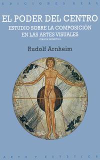 PODER DEL CENTRO. ESTUDIO SOBRE COMPOSICION EN ARTES VISUALE | 9788446011767 | ARNHEIM, RUDOLF | Galatea Llibres | Librería online de Reus, Tarragona | Comprar libros en catalán y castellano online