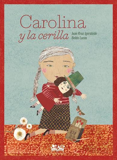 CAROLINA Y LA CERILLA | 9788419684295 | IGERABIDE, JUAN KRUZ | Galatea Llibres | Llibreria online de Reus, Tarragona | Comprar llibres en català i castellà online