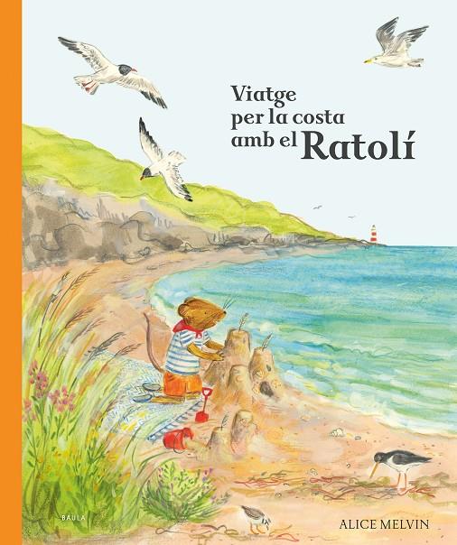 VIATGE PER LA COSTA AMB EL RATOLÍ | 9788447953875 | MELVIN, ALICE | Galatea Llibres | Librería online de Reus, Tarragona | Comprar libros en catalán y castellano online