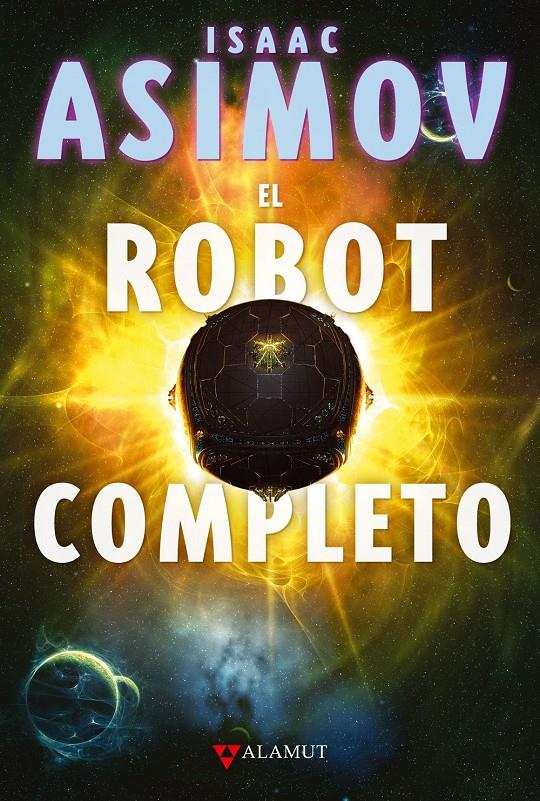 ROBOT COMPLETO | 9788498890136 | ASIMOV, ISAAC | Galatea Llibres | Llibreria online de Reus, Tarragona | Comprar llibres en català i castellà online