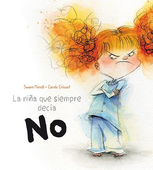 LA NIÑA QUE SIEMPRE DECIA NO | 9788491450184 | MERALLI, SWANN | Galatea Llibres | Llibreria online de Reus, Tarragona | Comprar llibres en català i castellà online