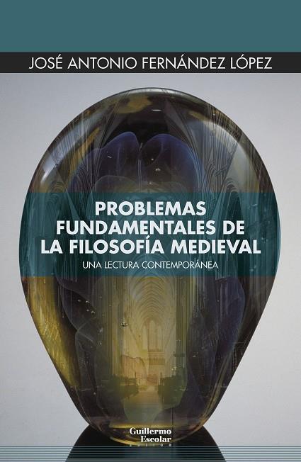 PROBLEMAS FUNDAMENTALES DE LA FILOSOFÍA MEDIEVAL | 9788419782878 | FERNÁNDEZ LÓPEZ, JOSÉ ANTONIO | Galatea Llibres | Llibreria online de Reus, Tarragona | Comprar llibres en català i castellà online