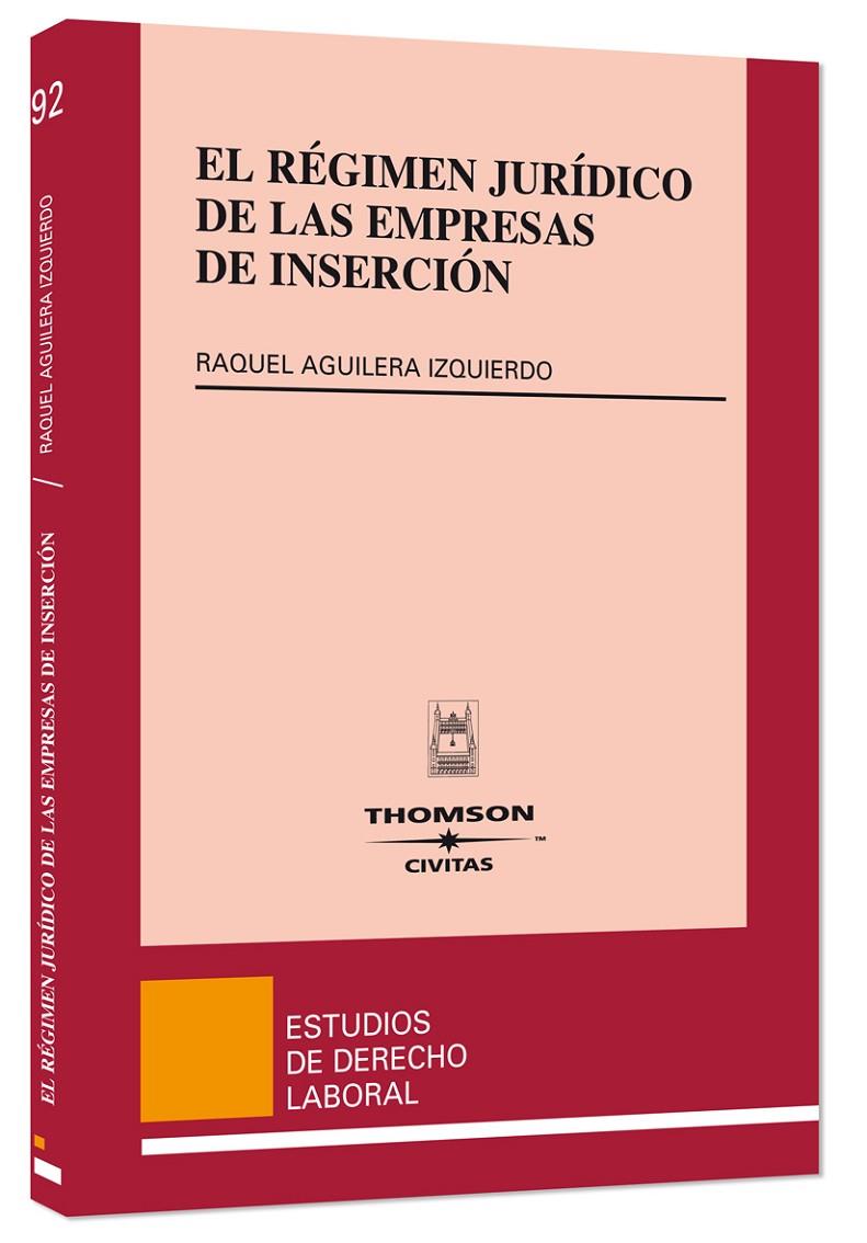 REGIMEN JURIDICO DE LAS EMPRESAS DE INSERCION | 9788447031382 | AGUILERA IZQUIERDO, RAQUEL | Galatea Llibres | Llibreria online de Reus, Tarragona | Comprar llibres en català i castellà online