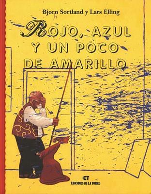 ROJO, AZUL Y UN POCO DE AMARILLO | 9788479602673 | SORTLAND, BJORN | Galatea Llibres | Llibreria online de Reus, Tarragona | Comprar llibres en català i castellà online