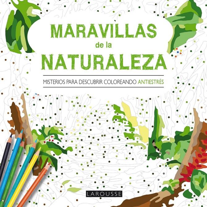 MARAVILLAS DE LA NATURALEZA. MISTERIOS PARA DESCUBRIR COLOREANDO | 9788416368419 | Galatea Llibres | Llibreria online de Reus, Tarragona | Comprar llibres en català i castellà online