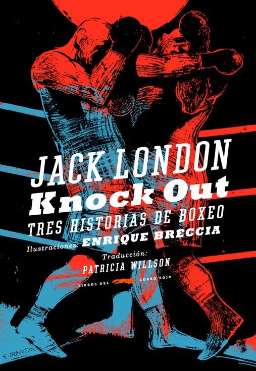 KNOCK OUT | 9788492412945 | LONDON, JACK/ BRECCIA, ENRIQUE | Galatea Llibres | Librería online de Reus, Tarragona | Comprar libros en catalán y castellano online