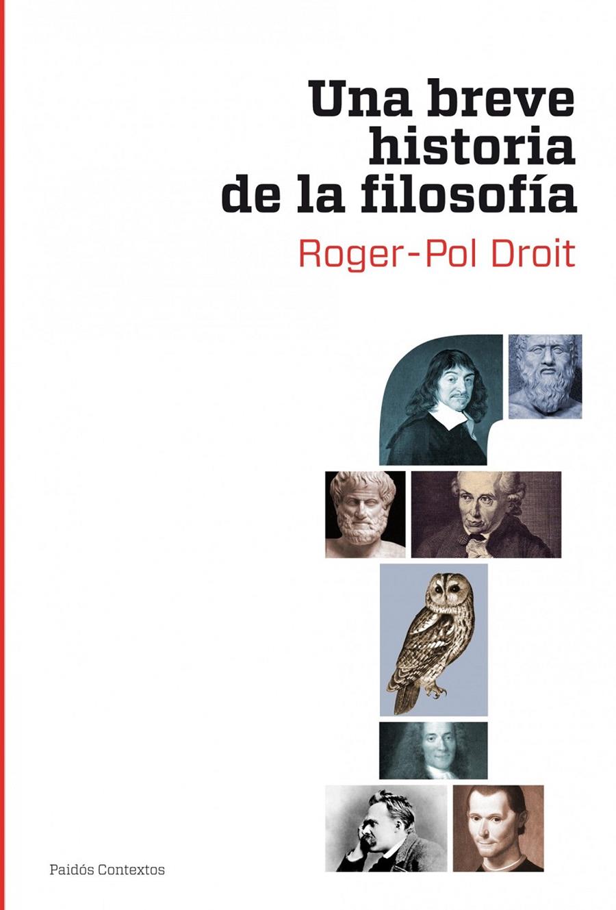 BREVE HISTORIA DE LA FILOSOFIA, UNA | 9788449324642 | DROIT, ROGER-POL | Galatea Llibres | Librería online de Reus, Tarragona | Comprar libros en catalán y castellano online