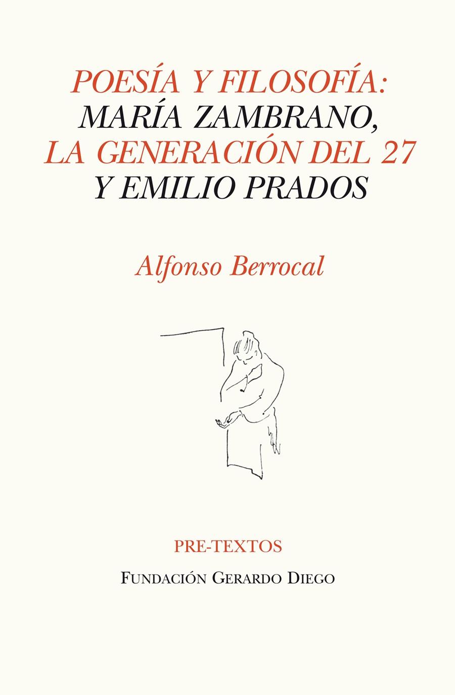 POESÍA Y FILOSOFÍA: MARÍA ZAMBRANO, LA GENERACIÓN DEL 27 Y EMILIO PRADOS | 9788415297482 | BERROCAL, ALFONSO | Galatea Llibres | Llibreria online de Reus, Tarragona | Comprar llibres en català i castellà online