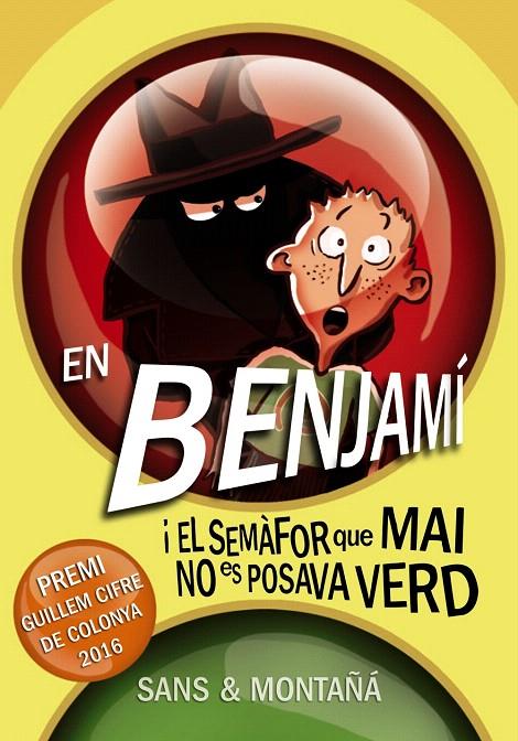 EN BENJAMÍ I EL SEMÀFOR QUE MAI NO ES POSAVA VERD | 9788448941338 | SANS, TONI/MONTAÑÁ, RUBÈN | Galatea Llibres | Llibreria online de Reus, Tarragona | Comprar llibres en català i castellà online