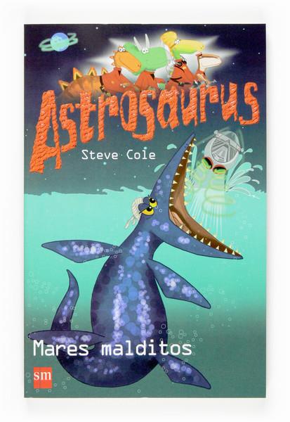 MARES MALDITOS. ASTROSAURUS | 9788467518412 | COLE, STEVE | Galatea Llibres | Llibreria online de Reus, Tarragona | Comprar llibres en català i castellà online