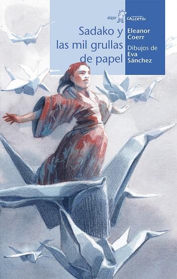 SADAKO Y LAS MIL GRULLAS DE PAPEL | 9788491420897 | COERR, ELEANOR | Galatea Llibres | Llibreria online de Reus, Tarragona | Comprar llibres en català i castellà online