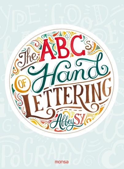 THE ABCS OF HAND LETTERING | 9788416500796 | SY, ABBEY | Galatea Llibres | Llibreria online de Reus, Tarragona | Comprar llibres en català i castellà online