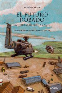 FUTURO ROBADO, EL | 9788466765039 | CARIDE OGANDO, RAMON (1957- ) | Galatea Llibres | Llibreria online de Reus, Tarragona | Comprar llibres en català i castellà online