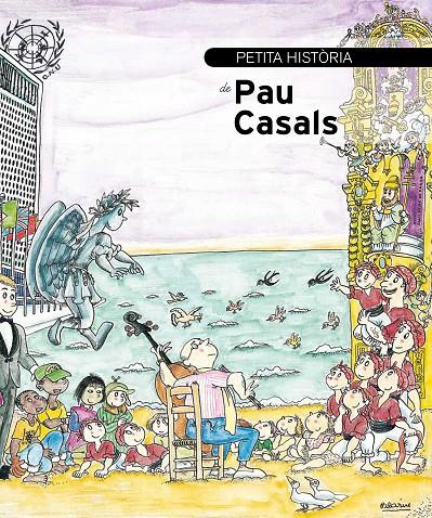 PETITA HISTÒRIA DE PAU CASALS | 9788499791265 | GUMÍ, ALBERT | Galatea Llibres | Llibreria online de Reus, Tarragona | Comprar llibres en català i castellà online