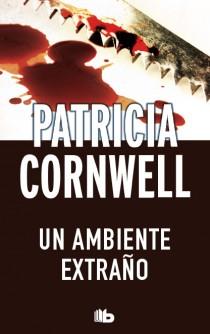 UN AMBIENTE EXTRAÑO | 9788498728989 | CORNWELL, PATRICIA D. | Galatea Llibres | Llibreria online de Reus, Tarragona | Comprar llibres en català i castellà online