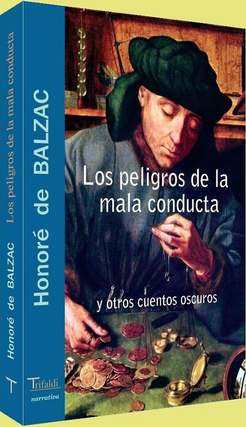 PELIGROS DE LA MALA CONDUCTA Y OTROS CUENTOS OSCUROS | 9788493440169 | BALZAC, HONORE DE (1799-1850) | Galatea Llibres | Librería online de Reus, Tarragona | Comprar libros en catalán y castellano online