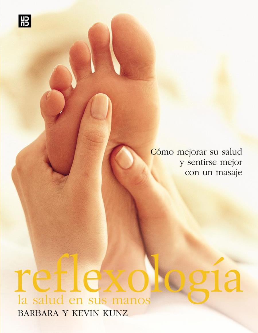 REFLEXOLOGIA : LA SALUD EN SUS MANOS | 9788489840492 | KUNZ, BARBARA | Galatea Llibres | Librería online de Reus, Tarragona | Comprar libros en catalán y castellano online