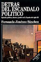 DETRAS DEL ESCANDALO.OPINION PUBLICA,DINERO Y PODE | 9788472238602 | JIMENEZ SANCHEZ, FERNANDO | Galatea Llibres | Llibreria online de Reus, Tarragona | Comprar llibres en català i castellà online