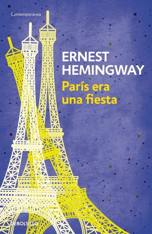 PARÍS ERA UNA FIESTA | 9788490327234 | HEMINGWAY, ERNEST | Galatea Llibres | Llibreria online de Reus, Tarragona | Comprar llibres en català i castellà online