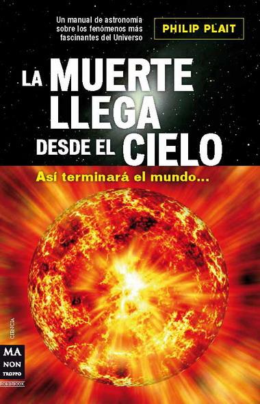 MUERTE LLEGA DESDE EL CIELO | 9788496924734 | PLAIT, PHILIP | Galatea Llibres | Llibreria online de Reus, Tarragona | Comprar llibres en català i castellà online