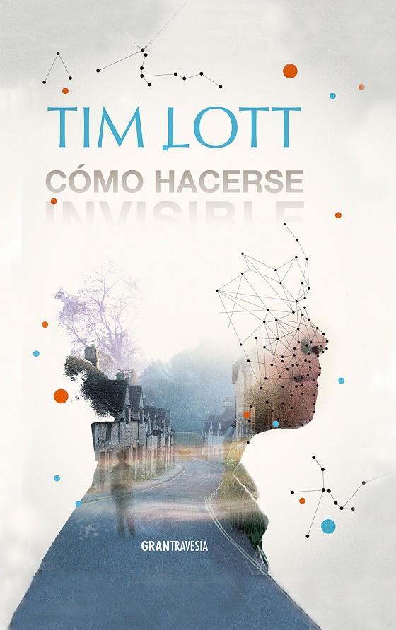 CÓMO HACERSE INVISIBLE | 9788494325670 | LOTT, TIM | Galatea Llibres | Llibreria online de Reus, Tarragona | Comprar llibres en català i castellà online