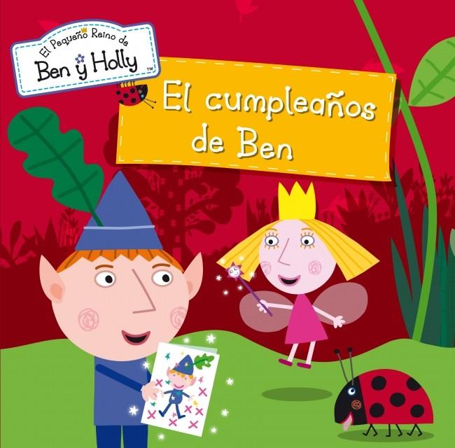 EL CUMPLEAÑOS DE BEN (EL PEQUEÑO REINO DE BEN Y HOLLY NÚM. 5) | 9788448835781 | Galatea Llibres | Llibreria online de Reus, Tarragona | Comprar llibres en català i castellà online