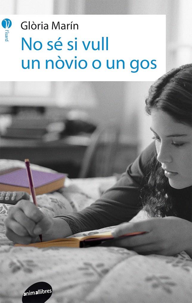 NO SÉ SI VULL UN NÒVIO O UN GOS | 9788415975335 | MARÍN I MORO, GLÒRIA | Galatea Llibres | Llibreria online de Reus, Tarragona | Comprar llibres en català i castellà online