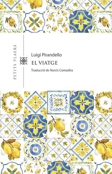 EL VIATGE | 9788417998516 | PIRANDELLO, LUIGI | Galatea Llibres | Llibreria online de Reus, Tarragona | Comprar llibres en català i castellà online