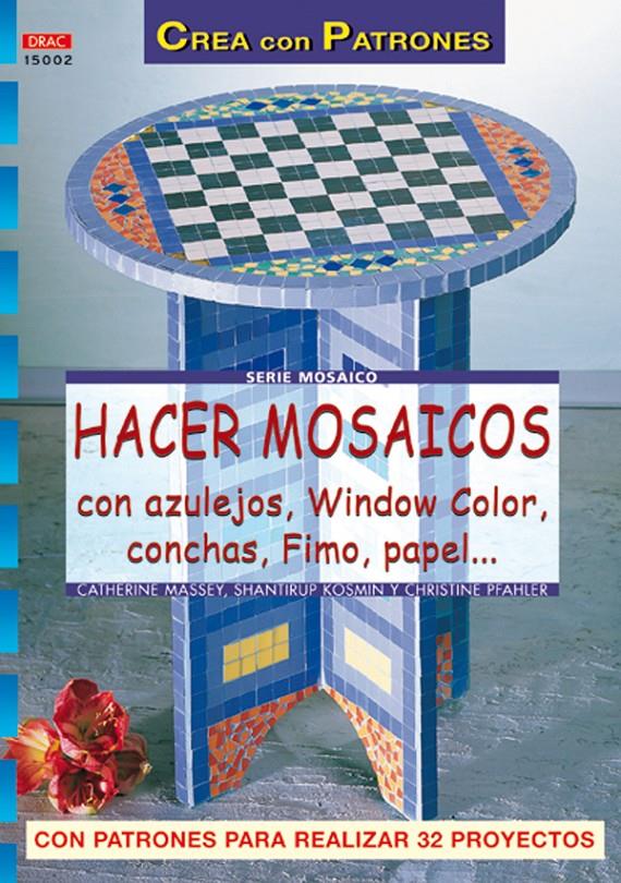 HACER MOSAICOS CON AZULEJOS, WINDOWS COLOR | 9788496365438 | MASSEY, CATHERINE | Galatea Llibres | Llibreria online de Reus, Tarragona | Comprar llibres en català i castellà online