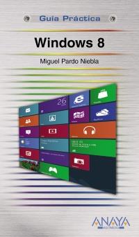 WINDOWS 8 GUIA PRACTICA | 9788441532625 | PARDO NIEBLA, MIGUEL | Galatea Llibres | Librería online de Reus, Tarragona | Comprar libros en catalán y castellano online