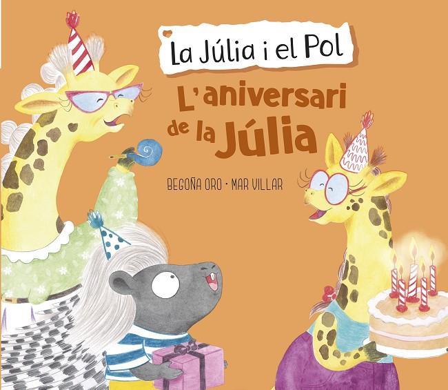 L'ANIVERSARI DE LA JÚLIA (LA JÚLIA I EL POL. ÀLBUM IL·LUSTRAT) | 9788448855420 | ORO, BEGOÑA/VILLAR, MAR | Galatea Llibres | Llibreria online de Reus, Tarragona | Comprar llibres en català i castellà online