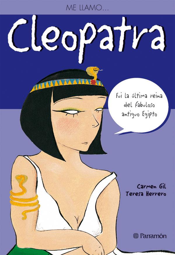 ME LLAMO...CLEOPATRA | 9788434227590 | GIL, CARMEN / HERRERO, TERESA | Galatea Llibres | Librería online de Reus, Tarragona | Comprar libros en catalán y castellano online