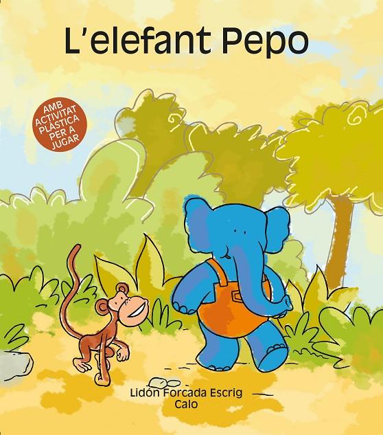 ELEFANT PEPO, L' | 9788481316070 | FORCADA, LIDON | Galatea Llibres | Llibreria online de Reus, Tarragona | Comprar llibres en català i castellà online